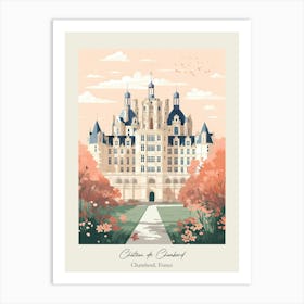 Chateau De Chambord   Chambord, France   Cute Botanical Illustration Travel 0 Poster Art Print