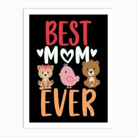 Best Mom Ever 6 Art Print