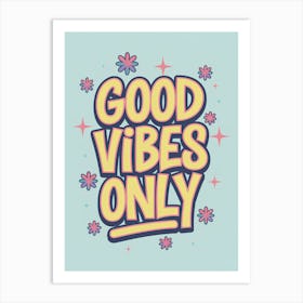 Good Vibes Only 1 Póster