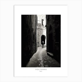 Poster Of Volterra, Italy, Black And White Analogue Photography 1 Art Print