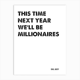Only Fools and Horses, Del Boy, Quote, We'll Be Millionaires, Wall Print, Wall Art, Poster, Print, Art Print