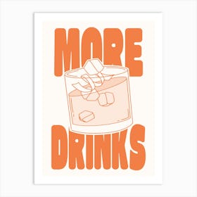 MORE DRINKS - Orange Art Print