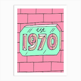 1970 Sign Art Print