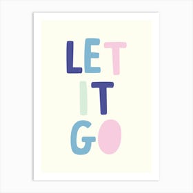 Let It Go Art Print