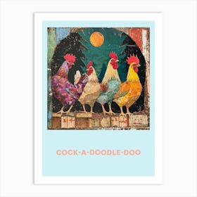Cock A Doodle Doo Chicken Poster 3 Art Print