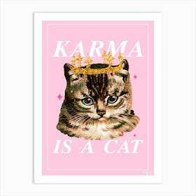 Karma Is A Cat Art Print