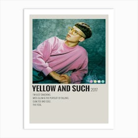 Yellow And Such 2017 Poster 2 Art Print