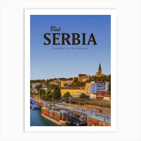Visit Serbia Country In The Balkans Art Print