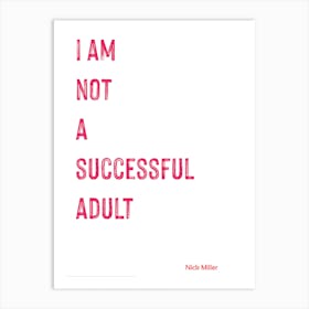Nick Miller, New Girl, Quote, US, TV, Successful Adult Quote, Wall Print 1 Art Print