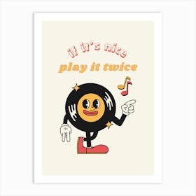 If Its Nice Play It Twice Print Art Print