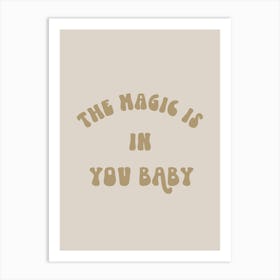 THEMAGICISINYOU Art Print