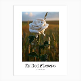 Knitted Flowers White Rose 2 Art Print