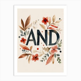 And (Floral) Art Print