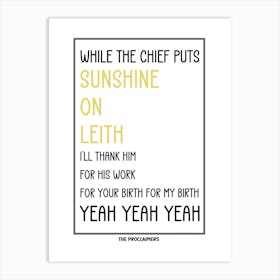 While The Chief Puts Sunshine On Leith yellow Art Print