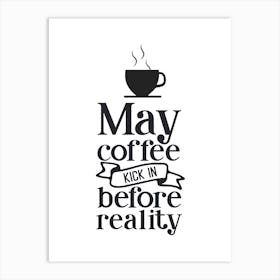 Cute Coffee Quote Phrase Design Art Print