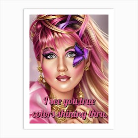 See You True Colors Shining Through Art Print