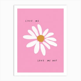 Love Me, Love Me Not Art Print