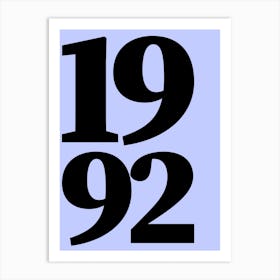 1992 Typography Date Year Word Art Print