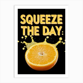 Squeeze The Day, Orange 1 Art Print