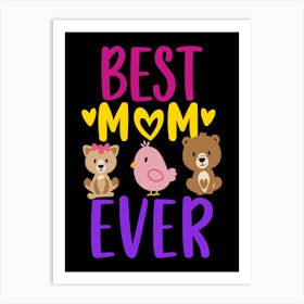 Best Mom Ever 1 Art Print