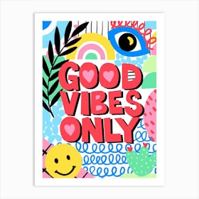 Good Vibes Only Happy Kids Quote Art Print