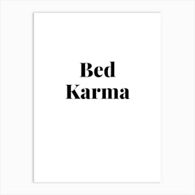 Bed Karma Art Print