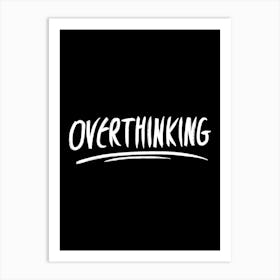 Overthinking - overthinking, overthinker, overthink, anxiety, introvert, introverts, anxious, funny, adhd, ocd Affiche