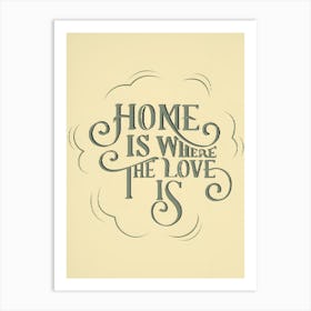 Home Is Where The Love Is Art Print