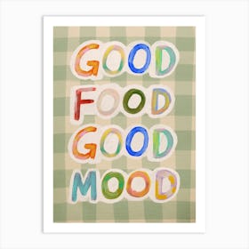 Good Food Good Mood Art Print