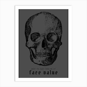 Skull Humor Face Value Art Print