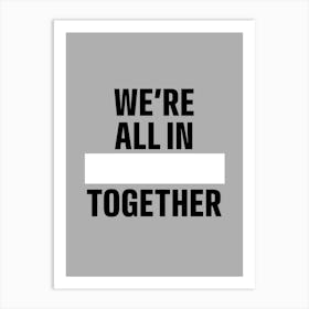 We Together Art Print