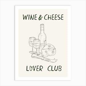 Wine And Cheese Lover Club Art Print