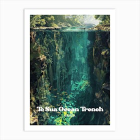 To Sua Ocean Trench Tourist Destination Travel Art Art Print