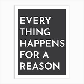 Everything Happens For A Reason Typography Art Print