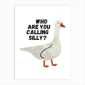 Silly Goose Funny Art Print