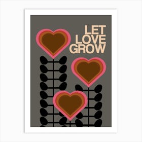 Let Love Grow Grey Art Print