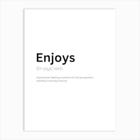 Enjoys Definition Meaning Art Print