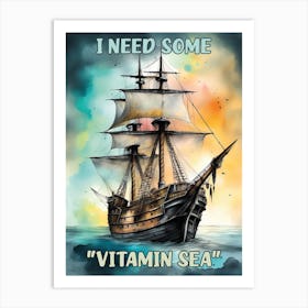 I NEED SOME VITAMIN SEA Art Print