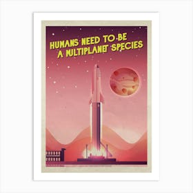 Humans need to be a multiplanet species, SpaceX Starship — Vintage retro space poster Art Print