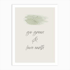 Go Green - Love Earth Art Print