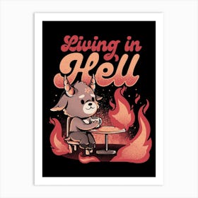 Living In Hell Art Print