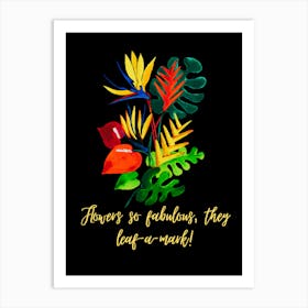 Hand painting of Exotic Flowers with black background and quirky text by DollyJ Poster