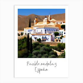 Andalusian Village, Spain 10 Art Print