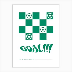 Goal My Dream Team Green Art Print