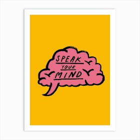 Positive Vibes Speak Your Mind Art Print