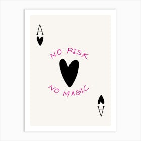 No Risk No Magic Art Print