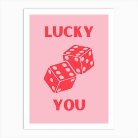 Pink Lucky You Art Print