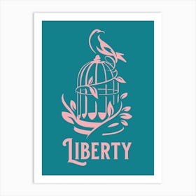 Birdcage Liberty Teal Art Print