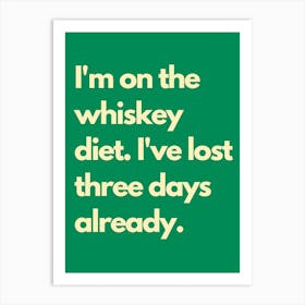 Whiskey Diet Green 2 Kitchen Typography Art Print