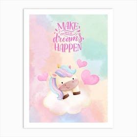 Make The Dreams Happen Art Print